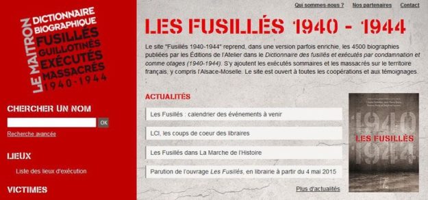 Les fusillés Capture du site internet recensant les fusillés, exécutés et massacrés sur le territoire français durant la Seconde Guerre mondiale.