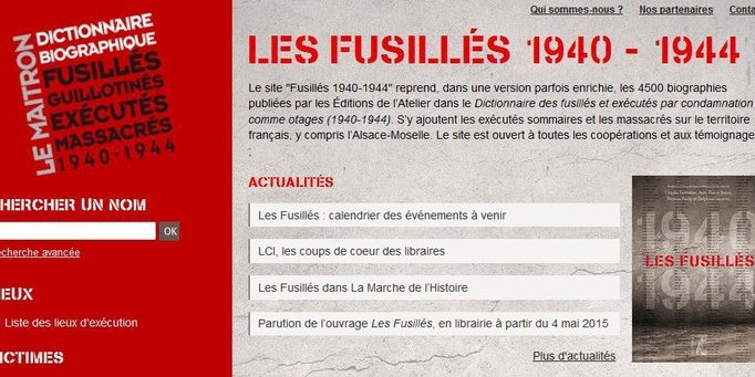 Les fusillés Capture du site internet recensant les fusillés, exécutés et massacrés sur le territoire français durant la Seconde Guerre mondiale.